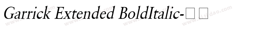 Garrick Extended BoldItalic字体转换